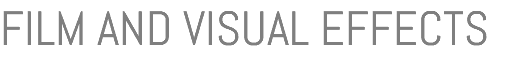 FILM AND VISUAL EFFECTS 